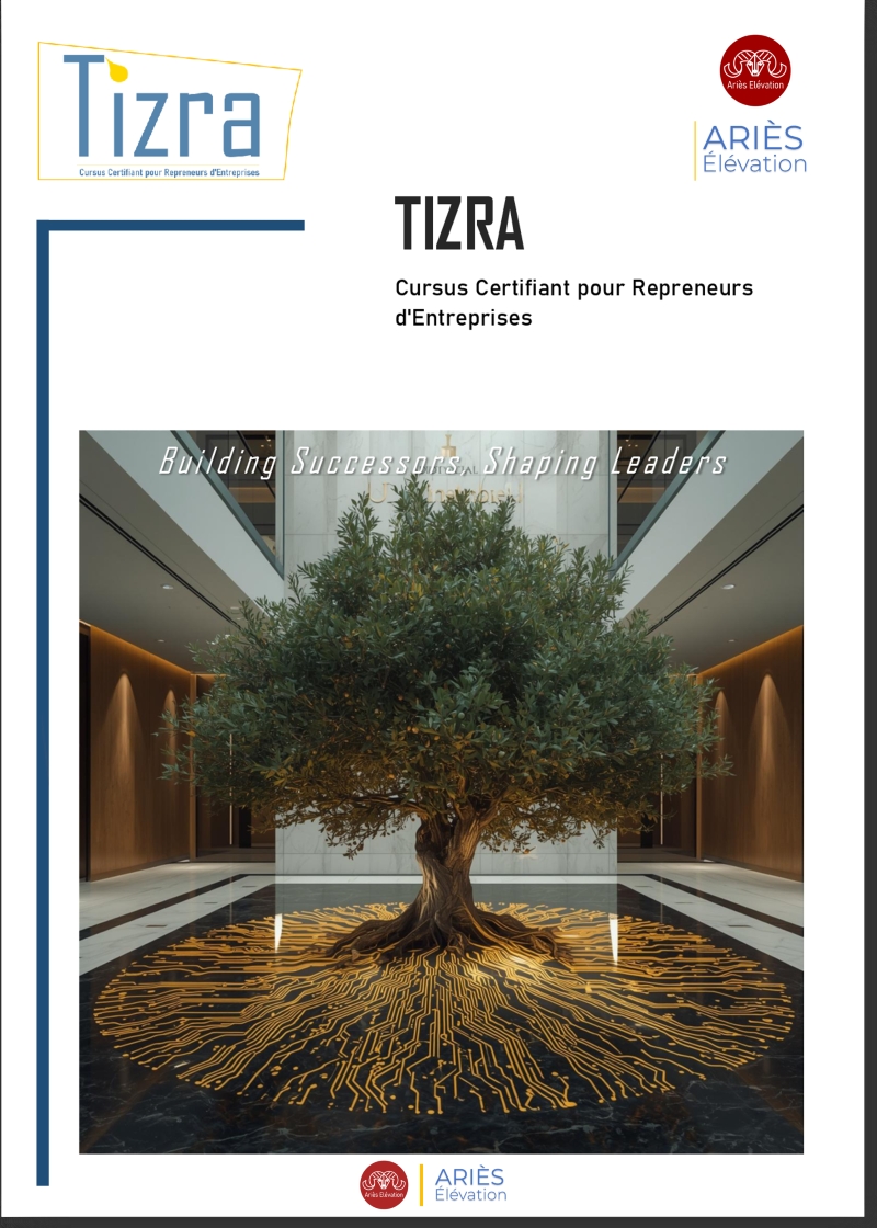 Catalogue officiel du Cursus Tizra - Programme de formation au repreneuriat familial et transmission d'entreprise - Ariès Elévation